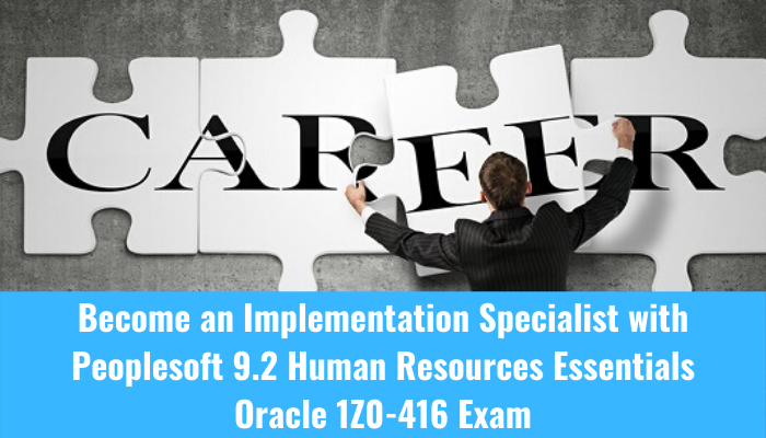 1z0-416, peoplesoft 9.2 human resources essential career