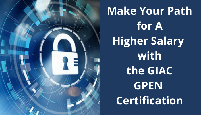 GIAC certification, GPEN certification, GPEN practice test, GIAC penetration tester, GPEN syllabus, GPEN salary, GPEN study guide