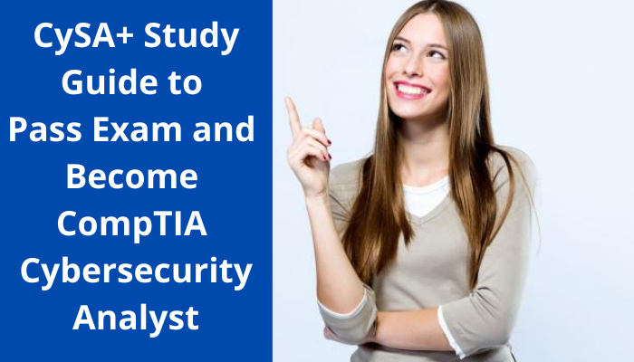 CompTIA CySA+ certification, CySA+ practice test, CySA+ syllabus, CySA+ sample questions, CySA+ study guide, CySA+ benefit, CS0-001 exam, CS0-001 practice test, CompTIA cybersecurity analyst
