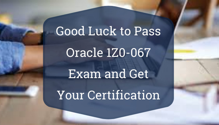 1Z0-067, Upgrade Oracle9i/10g/11g OCA to Oracle Database 12c OCP, 1Z0-067 Study Guide, 1Z0-067 Practice Test, 1Z0-067 Sample Questions, 1Z0-067 Simulator, 1Z0-067 Certification, Oracle Database, Oracle Database 12.1 Mock Test, Oracle 1Z0-067 Questions and Answers, Oracle Database 12c Administrator Certified Professional(upgrade) (OCP), Oracle Upgrade Database Certification Questions, Oracle Upgrade Database Online Exam, Upgrade Database Exam Questions, Upgrade Database, 1Z0-067 Study Guide PDF, 1Z0-067 Online Practice Test