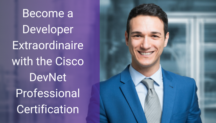 Having Cisco DevNet Professional certification, you'll place yourself apart from other developers and networkers and shape a career of your choice.