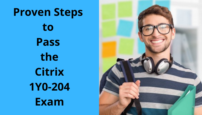 Citrix Virtual Apps and Desktops 7 Administration, 1Y0-204 exam, 1Y0-204 study guide, 1Y0-204 sample questions, 1Y0-204 practice test, 1Y0-204 sample questions,
