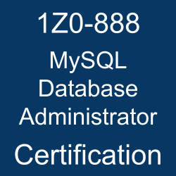 MySQL, 1Z0-888, Oracle 1Z0-888 Questions and Answers, Oracle Certified Professional MySQL 5.7 Database Administrator (OCP), 1Z0-888 Study Guide, 1Z0-888 Practice Test, Oracle MySQL Database Administrator Certification Questions, 1Z0-888 Sample Questions, 1Z0-888 Simulator, Oracle MySQL Database Administrator Online Exam, MySQL 5.7 Database Administrator, 1Z0-888 Certification, MySQL Database Administrator Exam Questions, MySQL Database Administrator, 1Z0-888 Study Guide PDF, 1Z0-888 Online Practice Test