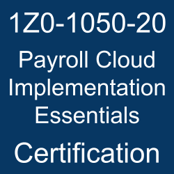Oracle Payroll Cloud, Oracle Payroll Cloud Implementation Essentials Certification Questions, Oracle Payroll Cloud Implementation Essentials Online Exam, Payroll Cloud Implementation Essentials Exam Questions, 1z0-1050-20 dumps, Payroll Cloud Implementation Essentials, Oracle Global Human Resources Cloud 20B Mock Test, 1Z0-1050-20, Oracle 1Z0-1050-20 Questions and Answers, Oracle Payroll Cloud 2020 Certified Implementation Specialist (OCS), 1Z0-1050-20 Study Guide, 1Z0-1050-20 Practice Test, 1Z0-1050-20 Sample Questions, 1Z0-1050-20 Simulator, Oracle Payroll Cloud 2020 Implementation Essentials, 1Z0-1050-20 Certification, 1Z0-1050-20 Study Guide PDF, 1Z0-1050-20 Online Practice Test