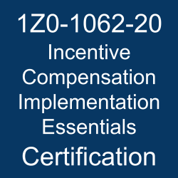Oracle Sales Cloud 20B Mock Test, 1Z0-1062-20, Oracle 1Z0-1062-20 Questions and Answers, Oracle Incentive Compensation 2020 Certified Implementation Specialist (OCS), 1Z0-1062-20 Study Guide, 1Z0-1062-20 Practice Test, Oracle Incentive Compensation Implementation Essentials Certification Questions, 1Z0-1062-20 Sample Questions, 1Z0-1062-20 Simulator, Oracle Incentive Compensation Implementation Essentials Online Exam, Oracle Incentive Compensation 2020 Implementation Essentials, 1Z0-1062-20 Certification, Incentive Compensation Implementation Essentials Exam Questions, Incentive Compensation Implementation Essentials, 1Z0-1062-20 Study Guide PDF, 1Z0-1062-20 Online Practice Test, Oracle CX Sales