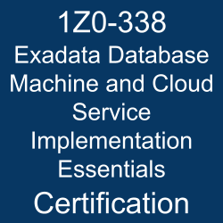 1Z0-338, 1Z0-338 Study Guide, 1Z0-338 Practice Test, 1Z0-338 Sample Questions, 1Z0-338 Simulator, Oracle Exadata Database Machine and Cloud Service 2017 Implementation Essentials, 1Z0-338 Certification, Oracle Exadata, Oracle 1Z0-338 Questions and Answers, Oracle Exadata Database Machine and Cloud Service 2017 Certified Implementation Specialist (OCS), Oracle Exadata Database Machine and Cloud Service Implementation Essentials Certification Questions, Oracle Exadata Database Machine and Cloud Service Implementation Essentials Online Exam, Exadata Database Machine and Cloud Service Implementation Essentials Exam Questions, Exadata Database Machine and Cloud Service Implementation Essentials, 1Z0-338 Study Guide PDF, 1Z0-338 Online Practice Test, Oracle Exadata Database Machine X6 Mock Test