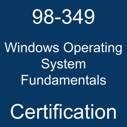 98-349 pdf, 98-349 questions, 98-349 practice test, 98-349 dumps, 98-349 Study Guide, Microsoft Windows Operating System Fundamentals Certification, Microsoft MTA Windows Operating System Fundamentals Questions, Microsoft Windows Operating System Fundamentals, Microsoft Windows 10, Microsoft Certification, Microsoft Technology Associate (MTA) - Windows Operating System Fundamentals, 98-349 Windows Operating System Fundamentals, 98-349 Online Test, 98-349 Questions, 98-349 Quiz, 98-349, Microsoft Windows Operating System Fundamentals Certification, Windows Operating System Fundamentals Practice Test, Windows Operating System Fundamentals Study Guide, Microsoft 98-349 Question Bank, Windows Operating System Fundamentals Certification Mock Test