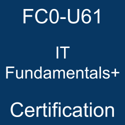 FC0-U61 pdf, FC0-U61 questions, FC0-U61 practice test, FC0-U61 dumps, FC0-U61 Study Guide, CompTIA IT Fundamentals+ Certification, CompTIA ITF+ Questions, CompTIA CompTIA IT Fundamentals+, CompTIA Core, CompTIA Certification, CompTIA IT Fundamentals+, FC0-U61 IT Fundamentals+, FC0-U61 Online Test, FC0-U61 Questions, FC0-U61 Quiz, FC0-U61, CompTIA IT Fundamentals+ Certification, IT Fundamentals+ Practice Test, IT Fundamentals+ Study Guide, CompTIA FC0-U61 Question Bank, IT Fundamentals+ Certification Mock Test, ITF+ Simulator, ITF+ Mock Exam, CompTIA ITF+ Questions, ITF+, CompTIA ITF+ Practice Test
