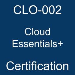 CLO-002 pdf, CLO-002 questions, CLO-002 practice test, CLO-002 dumps, CLO-002 Study Guide, CompTIA Cloud Essentials+ Certification, CompTIA Cloud Essentials Plus Questions, CompTIA CompTIA Cloud Essentials+, CompTIA Additional Professional, CompTIA Certification, CompTIA Cloud Essentials+, CLO-002 Cloud Essentials+, CLO-002 Online Test, CLO-002 Questions, CLO-002 Quiz, CLO-002, CompTIA Cloud Essentials+ Certification, Cloud Essentials+ Practice Test, Cloud Essentials+ Study Guide, CompTIA CLO-002 Question Bank, Cloud Essentials+ Certification Mock Test, Cloud Essentials Plus Simulator, Cloud Essentials Plus Mock Exam, CompTIA Cloud Essentials Plus Questions, Cloud Essentials Plus, CompTIA Cloud Essentials Plus Practice Test