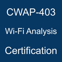 CWNP Wi-Fi Analysis Certification, Wi-Fi Analysis Mock Exam, Wi-Fi Analysis Question Bank, Wi-Fi Analysis, CWAP Exam Questions, CWNP CWAP Questions, Wireless Analysis Professional, CWNP CWAP Certification, Wi-Fi Analysis Sample Questions, CWAP Certification Questions and Answers, CWAP Certification Sample Questions, CWAP-403 Questions, CWAP-403 Quiz, CWAP-403, CWNP CWAP-403 Question Bank, CWNP CWAP-403 Practice Test Free