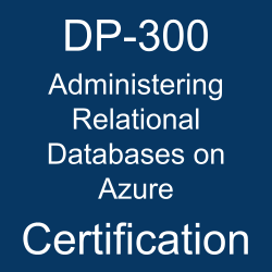 DP-300 pdf, DP-300 questions, DP-300 practice test, DP-300 dumps, DP-300 Study Guide, Microsoft Administering Relational Databases on Azure Certification, Microsoft Administering Relational Databases on Azure Questions, Microsoft Administering Relational Databases on Microsoft Azure, Microsoft Microsoft Azure, Microsoft Certification, Microsoft Certified - Azure Database Administrator Associate, DP-300 Administering Relational Databases on Azure, DP-300 Online Test, DP-300 Questions, DP-300 Quiz, DP-300, Microsoft Administering Relational Databases on Azure Certification, Administering Relational Databases on Azure Practice Test, Administering Relational Databases on Azure Study Guide, Microsoft DP-300 Question Bank, Administering Relational Databases on Azure Certification Mock Test, Administering Relational Databases on Azure Simulator, Administering Relational Databases on Azure Mock Exam, Microsoft Administering Relational Databases on Azure Questions, Administering Relational Databases on Azure, Microsoft Administering Relational Databases on Azure Practice Test