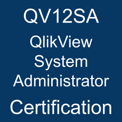 Qlik, Qlik Certification, QV12SA, QV12SA Questions, QV12SA Sample Questions, QV12SA Questions and Answers, QV12SA Test, QlikView System Administrator Online Test, QlikView System Administrator Sample Questions, QlikView System Administrator Exam Questions, QlikView System Administrator Simulator, QV12SA Practice Test, QlikView System Administrator, QlikView System Administrator Certification Question Bank, QlikView System Administrator Certification Questions and Answers, QV12SA Study Guide, QV12SA Certification, QV12SA pdf