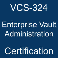 VCS-324 pdf, VCS-324 questions, VCS-324 practice test, VCS-324 dumps, VCS-324 Study Guide, Veritas Enterprise Vault Administration Certification, Veritas Enterprise Vault Administration Questions, Veritas Administration of Veritas Enterprise Vault 12.3, Veritas Enterprise Vault, Veritas Certification, Veritas Certified Specialist (VCS) - Enterprise Vault, Veritas Enterprise Vault Administration Certification, Enterprise Vault Administration Practice Test, Enterprise Vault Administration Study Guide, Enterprise Vault Administration Certification Mock Test, VCS-324 Enterprise Vault Administration, VCS-324 Online Test, VCS-324 Questions, VCS-324 Quiz, VCS-324, Veritas VCS-324 Question Bank