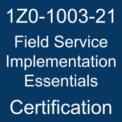 Field Service Implementation Essentials, Oracle Field Service Cloud, Oracle Field Service Implementation Essentials Certification Questions, Oracle Field Service Implementation Essentials Online Exam, Field Service Implementation Essentials Exam Questions, 1Z0-1003-21, Oracle 1Z0-1003-21 Questions and Answers, Oracle Field Service 2021 Certified Implementation Specialist (OCS), 1Z0-1003-21 Study Guide, 1Z0-1003-21 Practice Test, 1Z0-1003-21 Sample Questions, 1Z0-1003-21 Simulator, Oracle Field Service 2021 Implementation Essentials, 1Z0-1003-21 Certification, 1Z0-1003-21 Study Guide PDF, 1Z0-1003-21 Online Practice Test, Oracle Field Service Cloud 21B Mock Test