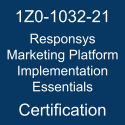 Oracle Marketing Cloud, 1Z0-1032-21, Oracle 1Z0-1032-21 Questions and Answers, Oracle Responsys Marketing Platform 2021 Certified Implementation Specialist (OCS), 1Z0-1032-21 Study Guide, 1Z0-1032-21 Practice Test, Oracle Responsys Marketing Platform Implementation Essentials Certification Questions, 1Z0-1032-21 Sample Questions, 1Z0-1032-21 Simulator, Oracle Responsys Marketing Platform Implementation Essentials Online Exam, Oracle Responsys Marketing Platform 2021 Implementation Essentials, 1Z0-1032-21 Certification, Responsys Marketing Platform Implementation Essentials Exam Questions, Responsys Marketing Platform Implementation Essentials, 1Z0-1032-21 Study Guide PDF, 1Z0-1032-21 Online Practice Test, Oracle Marketing Cloud 21A and 21B Mock Test