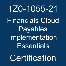 Oracle Financials Cloud, Oracle Financials Cloud Payables Implementation Essentials Certification Questions, Oracle Financials Cloud Payables Implementation Essentials Online Exam, Financials Cloud Payables Implementation Essentials Exam Questions, Financials Cloud Payables Implementation Essentials, 1Z0-1055-21, Oracle 1Z0-1055-21 Questions and Answers, Oracle Financials Cloud Payables 2021 Certified Implementation Specialist (OCS), 1Z0-1055-21 Study Guide, 1Z0-1055-21 Practice Test, 1Z0-1055-21 Sample Questions, 1Z0-1055-21 Simulator, 1Z0-1055-21 Certification, 1Z0-1055-21 Study Guide PDF, 1Z0-1055-21 Online Practice Test, Oracle Financials Cloud 21B Mock Test, Oracle Financials Cloud Payables 2021 Implementation Essentials