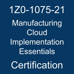 Oracle Manufacturing Cloud, 1Z0-1075-21, Oracle 1Z0-1075-21 Questions and Answers, Oracle Manufacturing Cloud 2021 Certified Implementation Specialist (OCS), 1Z0-1075-21 Study Guide, 1Z0-1075-21 Practice Test, Oracle Manufacturing Cloud Implementation Essentials Certification Questions, 1Z0-1075-21 Sample Questions, 1Z0-1075-21 Simulator, Oracle Manufacturing Cloud Implementation Essentials Online Exam, Oracle Manufacturing Cloud 2021 Implementation Essentials, 1Z0-1075-21 Certification, Manufacturing Cloud Implementation Essentials Exam Questions, Manufacturing Cloud Implementation Essentials, 1Z0-1075-21 Study Guide PDF, 1Z0-1075-21 Online Practice Test, Oracle Manufacturing Cloud 21A and 21B Mock Test