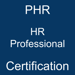 HRCI, HRCI PHR, Human Resources, HRCI HR Professional Exam Questions, HRCI HR Professional Question Bank, HRCI HR Professional Questions, HRCI HR Professional Test Questions, HRCI HR Professional Study Guide, HRCI PHR Quiz, HRCI PHR Exam, PHR, PHR Question Bank, PHR Certification, PHR Questions, PHR Body of Knowledge (BOK), PHR Practice Test, PHR Study Guide Material, PHR Sample Exam, HR Professional, HR Professional Certification, HRCI Professional in Human Resources