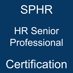 HRCI, HRCI SPHR, Human Resources, HRCI HR Senior Professional Exam Questions, HRCI HR Senior Professional Question Bank, HRCI HR Senior Professional Questions, HRCI HR Senior Professional Test Questions, HRCI HR Senior Professional Study Guide, HRCI SPHR Quiz, HRCI SPHR Exam, SPHR, SPHR Question Bank, SPHR Certification, SPHR Questions, SPHR Body of Knowledge (BOK), SPHR Practice Test, SPHR Study Guide Material, SPHR Sample Exam, HR Senior Professional, HR Senior Professional Certification, HRCI Senior Professional in Human Resources, HR Senior Professional Simulator, HR Senior Professional Mock Exam