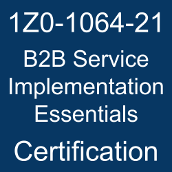 Oracle B2B Service Implementation Essentials Certification Questions, Oracle B2B Service Implementation Essentials Online Exam, B2B Service Implementation Essentials Exam Questions, B2B Service Implementation Essentials, 1Z0-1064-21, Oracle 1Z0-1064-21 Questions and Answers, Oracle B2B Service 2021 Certified Implementation Specialist (OCS), Oracle B2B Service, 1Z0-1064-21 Study Guide, 1Z0-1064-21 Practice Test, 1Z0-1064-21 Sample Questions, 1Z0-1064-21 Simulator, Oracle B2B Service 2021 Implementation Essentials, 1Z0-1064-21 Certification, 1Z0-1064-21 Study Guide PDF, 1Z0-1064-21 Online Practice Test, Oracle Engagement Cloud 21B Mock Test