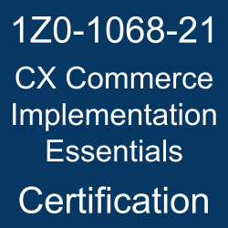 Oracle CX Commerce Implementation Essentials Certification Questions, Oracle CX Commerce Implementation Essentials Online Exam, CX Commerce Implementation Essentials Exam Questions, CX Commerce Implementation Essentials, 1Z0-1068-21, Oracle 1Z0-1068-21 Questions and Answers, Oracle CX Commerce 2021 Certified Implementation Specialist (OCS), Oracle CX Commerce, 1Z0-1068-21 Study Guide, 1Z0-1068-21 Practice Test, 1Z0-1068-21 Sample Questions, 1Z0-1068-21 Simulator, Oracle CX Commerce 2021 Implementation Essentials, 1Z0-1068-21 Certification, 1Z0-1068-21 Study Guide PDF, 1Z0-1068-21 Online Practice Test, Oracle Commerce Cloud 20D Mock Test