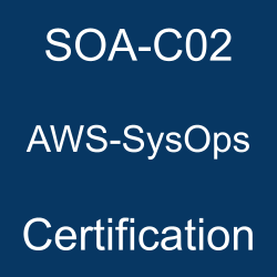 AWS, AWS SOA-C02, AWS-SysOps Mock Test, AWS Certified SysOps Administrator - Associate Questions and Answers, AWS-SysOps Online Test, AWS-SysOps Exam Questions, AWS Operations Certification, AWS-SysOps Cert Guide, SOA-C02 AWS-SysOps, SOA-C02 Mock Test, SOA-C02 Practice Exam, SOA-C02 Prep Guide, SOA-C02 Questions, SOA-C02 Simulation Questions, SOA-C02, AWS SOA-C02 Study Guide