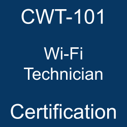 CWNP Certification, Wireless Technician, CWT Exam Questions, CWNP CWT Questions, CWNP CWT Practice Test, Wi-Fi Technician Certification Mock Test, CWNP Wi-Fi Technician Certification, Wi-Fi Technician Mock Exam, Wi-Fi Technician Practice Test, CWNP Wi-Fi Technician Primer, Wi-Fi Technician Question Bank, Wi-Fi Technician Simulator, Wi-Fi Technician Study Guide, Wi-Fi Technician, CWT-101 Wi-Fi Technician, CWT-101 Online Test, CWT-101 Questions, CWT-101 Quiz, CWT-101, CWNP CWT-101 Question Bank