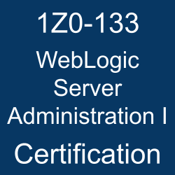 oracle weblogic server 12c administration i exam 1z0-133, 1z0-133 dumps, 1Z0-133, 1Z0-133 Study Guide, 1Z0-133 Practice Test, 1Z0-133 Sample Questions, 1Z0-133 Simulator, 1Z0-133 Certification, Oracle WebLogic Server, Oracle 1Z0-133 Questions and Answers, Oracle Certified Associate Oracle WebLogic Server 12c Administrator (OCA), Oracle WebLogic Server Administration I Certification Questions, Oracle WebLogic Server Administration I Online Exam, Oracle WebLogic Server 12c - Administration I, WebLogic Server Administration I Exam Questions, WebLogic Server Administration I, 1Z0-133 Study Guide PDF, 1Z0-133 Online Practice Test, WebLogic Server 12.1 Mock Test