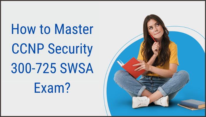 300-725, 300-725 CCNP Security, 300-725 Online Test, 300-725 Questions, 300-725 Quiz, 300-725 SWSA, 300-725 SWSA Book, CCNP Security, CCNP Security Certification Mock Test, CCNP Security cost, CCNP Security Course, CCNP Security Exam, CCNP Security Mock Exam, CCNP Security PDF, CCNP Security Practice Test, CCNP Security Question Bank, CCNP Security salary, CCNP Security Simulator, CCNP Security Study Guide, Cisco 300-725 Question Bank, Cisco CCNP Security Certification, Cisco CCNP Security Primer, Cisco Certification, Cisco SWSA Practice Test, Cisco SWSA Questions, Cisco SWSA Training, How to pass CCNP Security, Securing the Web with Cisco Web Security Appliance, SWSA Exam Questions