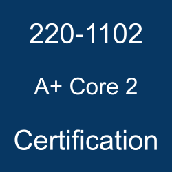 CompTIA A+, CompTIA Certification, A Plus (Core 2) Simulator, A Plus (Core 2) Mock Exam, CompTIA A Plus (Core 2) Questions, A Plus (Core 2), CompTIA A Plus (Core 2) Practice Test, CompTIA A+ Core 2 Certification, A+ Core 2 Practice Test, A+ Core 2 Study Guide, A+ Core 2 Certification Mock Test, 220-1102 A+ Core 2, 220-1102 Online Test, 220-1102 Questions, 220-1102 Quiz, 220-1102, CompTIA 220-1102 Question Bank