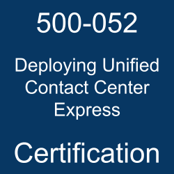 Cisco Certification, 500-052 Deploying Unified Contact Center Express, 500-052 Online Test, 500-052 Questions, 500-052 Quiz, 500-052, Deploying Unified Contact Center Express Certification Mock Test, Cisco Deploying Unified Contact Center Express Certification, Deploying Unified Contact Center Express Mock Exam, Deploying Unified Contact Center Express Practice Test, Cisco Deploying Unified Contact Center Express Primer, Deploying Unified Contact Center Express Question Bank, Deploying Unified Contact Center Express Simulator, Deploying Unified Contact Center Express Study Guide, Deploying Unified Contact Center Express, Cisco 500-052 Question Bank, UCCXD Exam Questions, Cisco UCCXD Questions, Deploying Cisco Unified Contact Center Express, Cisco UCCXD Practice Test