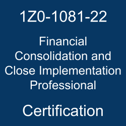 Oracle Financial Consolidation and Close Cloud Service, 1Z0-1081-22, Oracle 1Z0-1081-22 Questions and Answers, Oracle Financial Consolidation and Close 2022 Certified Implementation Professional, 1Z0-1081-22 Study Guide, 1Z0-1081-22 Practice Test, Oracle Financial Consolidation and Close Implementation Professional Certification Questions, 1Z0-1081-22 Sample Questions, 1Z0-1081-22 Simulator, 1Z0-1081-22 training, 1Z0-1081-22 exam guide, 1Z0-1081-22 syllabus topics, 1Z0-1081-22 exam topics, 1Z0-1081-22 preparation tips, 1Z0-1081-22 exam preparation, 1Z0-1081-22 books, 1Z0-1081-22 exam questions, 1Z0-1081-22 questions and answers, Oracle Financial Consolidation and Close Implementation Professional Online Exam, Oracle Financial Consolidation and Close 2022 Implementation Professional, 1Z0-1081-22 Certification, Financial Consolidation and Close Implementation Professional Exam Questions, Financial Consolidation and Close Implementation Professional, 1Z0-1081-22 Study Guide PDF, 1Z0-1081-22 Online Practice Test, Oracle Financial Consolidation and Close 22A/22B Mock Test