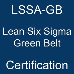 Lean Six Sigma Green Belt, Lean Six Sigma Green Belt Certification, Management, iSQI Lean Six Sigma Green Belt Exam Questions, iSQI Lean Six Sigma Green Belt Question Bank, iSQI Lean Six Sigma Green Belt Questions, iSQI Lean Six Sigma Green Belt Test Questions, iSQI Lean Six Sigma Green Belt Study Guide, iSQI LSSA-GB Quiz, iSQI LSSA-GB Exam, LSSA-GB, LSSA-GB Question Bank, LSSA-GB Certification, LSSA-GB Questions, LSSA-GB Body of Knowledge (BOK), LSSA-GB Practice Test, LSSA-GB Study Guide Material, LSSA-GB Sample Exam, LSSA Lean Six Sigma - Green Belt