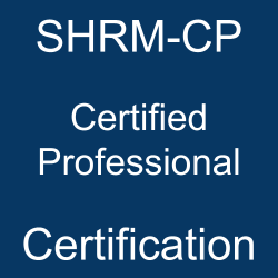 Human Resources, SHRM Certified Professional Exam Questions, SHRM Certified Professional Question Bank, SHRM Certified Professional Questions, SHRM Certified Professional Test Questions, SHRM Certified Professional Study Guide, SHRM-CP Quiz, SHRM-CP Exam, SHRM-CP, SHRM-CP Question Bank, SHRM-CP Certification, SHRM-CP Questions, SHRM-CP Body of Knowledge (BOK), SHRM-CP Practice Test, SHRM-CP Study Guide Material, SHRM-CP Sample Exam, Certified Professional, Certified Professional Certification, SHRM Certified Professional