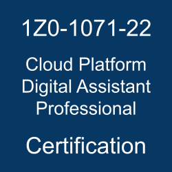 1Z0-1071-22, Oracle 1Z0-1071-22 Questions and Answers, Oracle Cloud Platform Digital Assistant 2022 Certified Professional, Oracle Cloud Digital Assistant, 1Z0-1071-22 Study Guide, 1Z0-1071-22 Practice Test, Oracle Cloud Platform Digital Assistant Professional Certification Questions, 1Z0-1071-22 Sample Questions, 1Z0-1071-22 Simulator, Oracle Cloud Platform Digital Assistant Professional Online Exam, Oracle Cloud Platform Digital Assistant 2022 Professional, 1Z0-1071-22 Certification, Cloud Platform Digital Assistant Professional Exam Questions, Cloud Platform Digital Assistant Professional, 1Z0-1071-22 Study Guide PDF, 1Z0-1071-22 Online Practice Test, Oracle Cloud Digital Assistant 2022 Mock Test, 1Z0-1071-22 pdf, 1Z0-1071-22 questions, 1Z0-1071-22 exam guide, 1Z0-1071-22 books, 1Z0-1071-22 syllabus, 1Z0-1071-22 preparation tips, 1Z0-1071-22 exam preparation, 1Z0-1071-22 syllabus topics, 1Z0-1071-22 exam topics, 1Z0-1071-22 study materials, 1Z0-1071-22 exam questions, 1Z0-1071-22 exam, 1Z0-1071-22 training, 1Z0-1071-22 practice exam, 1Z0-1071-22 mock test, 1Z0-1071-22 free demo test, 1Z0-1071-22 online test