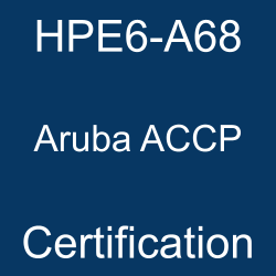 HPE Certification, Aruba Certified ClearPass Professional (ACCP), HPE6-A68 Aruba ACCP, HPE6-A68 Online Test, HPE6-A68 Questions, HPE6-A68 Quiz, HPE6-A68, HPE Aruba ACCP Certification, Aruba ACCP Practice Test, Aruba ACCP Study Guide, Aruba ACCP Certification Mock Test, Aruba ClearPass Professional Simulator, Aruba ClearPass Professional Mock Exam, HPE Aruba ClearPass Professional Questions, Aruba ClearPass Professional, HPE Aruba ClearPass Professional Practice Test, Hewlett Packard Enterprise HPE6-A68 Question Bank