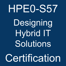 HPE Certification, HPE ASE - Hybrid IT Solutions Architect V1, HPE0-S57 Designing Hybrid IT Solutions, HPE0-S57 Online Test, HPE0-S57 Questions, HPE0-S57 Quiz, HPE0-S57, HPE Designing Hybrid IT Solutions Certification, Designing Hybrid IT Solutions Practice Test, Designing Hybrid IT Solutions Study Guide, Hewlett Packard Enterprise HPE0-S57 Question Bank, Designing Hybrid IT Solutions Certification Mock Test, ASE Hybrid IT Solutions Simulator, ASE Hybrid IT Solutions Mock Exam, HPE ASE Hybrid IT Solutions Questions, ASE Hybrid IT Solutions, HPE ASE Hybrid IT Solutions Practice Test, HPE0-S57 pdf, HPE0-S57 exam guide, HPE0-S57 syllabus, HPE0-S57 books, HPE0-S57 training, HPE0-S57 syllabus topics, HPE0-S57 exam topics, HPE0-S57 study guide, HPE0-S57 sample questions, HPE0-S57 exam questions, HPE0-S57 questions and answers, HPE0-S57 study guide pdf, HPE0-S57 preparation tips, HPE0-S57 exam preparation, HPE0-S57 study materials, HPE0-S57 exam, HPE0-S57 certification