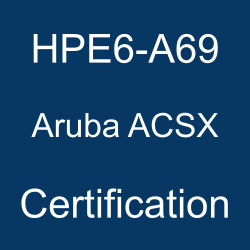 HPE Certification, Aruba Certified Switching Expert (ACSX), HPE6-A69 Aruba ACSX, HPE6-A69 Online Test, HPE6-A69 Questions, HPE6-A69 Quiz, HPE6-A69, HPE Aruba ACSX Certification, Aruba ACSX Practice Test, Aruba ACSX Study Guide, Hewlett Packard Enterprise HPE6-A69 Question Bank, Aruba ACSX Certification Mock Test, Aruba Switching Expert Simulator, Aruba Switching Expert Mock Exam, HPE Aruba Switching Expert Questions, Aruba Switching Expert, HPE Aruba Switching Expert Practice Test