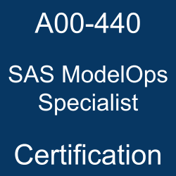 SAS Certification, A00-440, A00-440 Questions, A00-440 Sample Questions, A00-440 Questions and Answers, A00-440 Test, SAS ModelOps Specialist Online Test, SAS ModelOps Specialist Sample Questions, SAS ModelOps Specialist Exam Questions, SAS ModelOps Specialist Simulator, A00-440 Practice Test, SAS ModelOps Specialist, SAS ModelOps Specialist Certification Question Bank, SAS ModelOps Specialist Certification Questions and Answers, SAS Certified ModelOps Specialist, SAS Managing the Model Life Cycle using ModelOps, A00-440 Study Guide, A00-440 Certification
