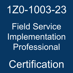 Oracle Field Service Cloud, Oracle Field Service Implementation Professional Certification Questions, Oracle Field Service Implementation Professional Online Exam, Field Service Implementation Professional Exam Questions, Field Service Implementation Professional, 1Z0-1003-23, Oracle 1Z0-1003-23 Questions and Answers, Oracle Field Service 2023 Certified Implementation Professional, 1Z0-1003-23 Study Guide, 1Z0-1003-23 Practice Test, 1Z0-1003-23 Sample Questions, 1Z0-1003-23 Simulator, Oracle Field Service 2023 Implementation Professional, 1Z0-1003-23 Certification, 1Z0-1003-23 Study Guide PDF, 1Z0-1003-23 Online Practice Test, Oracle Field Service Cloud Mock Test, 1Z0-1003-23 pdf, 1Z0-1003-23 questions, 1Z0-1003-23 exam guide, 1Z0-1003-23 syllabus, 1Z0-1003-23 exam questions, 1Z0-1003-23 syllabus topics, 1Z0-1003-23 preparation tips, 1Z0-1003-23 exam preparation