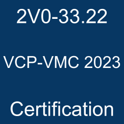 VMware Cloud Management and Automation Certification, 2V0-33.22 VCP-VMC 2023, 2V0-33.22 Mock Test, 2V0-33.22 Practice Exam, 2V0-33.22 Prep Guide, 2V0-33.22 Questions, 2V0-33.22 Simulation Questions, 2V0-33.22, VMware Certified Professional - VMware Cloud 2023 (VCP-VMC 2023) Questions and Answers, VCP-VMC 2023 Online Test, VCP-VMC 2023 Mock Test, VMware 2V0-33.22 Study Guide, VMware VCP-VMC 2023 Exam Questions, VMware VCP-VMC 2023 Cert Guide, VCP-VMC 2023 Certification Mock Test, VCP-VMC 2023 Simulator, VCP-VMC 2023 Mock Exam, VMware VCP-VMC 2023 Questions, VCP-VMC 2023, VMware VCP-VMC 2023 Practice Test