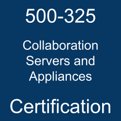 500-325 Collaboration Servers and Appliances Certification