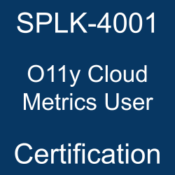 Splunk Certification, Splunk O11y Cloud Certified Metrics User, SPLK-4001 O11y Cloud Metrics User, SPLK-4001 Online Test, SPLK-4001 Questions, SPLK-4001 Quiz, SPLK-4001, Splunk O11y Cloud Metrics User Certification, O11y Cloud Metrics User Practice Test, O11y Cloud Metrics User Study Guide, Splunk SPLK-4001 Question Bank, O11y Cloud Metrics User Certification Mock Test, O11y Cloud Metrics User Simulator, O11y Cloud Metrics User Mock Exam, Splunk O11y Cloud Metrics User Questions, O11y Cloud Metrics User, Splunk O11y Cloud Metrics User Practice Test