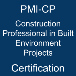 Project Management, PMI Construction Professional in Built Environment Projects Exam Questions, PMI Construction Professional in Built Environment Projects Question Bank, PMI Construction Professional in Built Environment Projects Questions, PMI Construction Professional in Built Environment Projects Test Questions, PMI Construction Professional in Built Environment Projects Study Guide, PMI-CP Quiz, PMI-CP Exam, PMI-CP, PMI-CP Question Bank, PMI-CP Certification, PMI-CP Questions, PMI-CP Body of Knowledge (BOK), PMI-CP Practice Test, PMI-CP Study Guide Material, PMI-CP Sample Exam, Construction Professional in Built Environment Projects, Construction Professional in Built Environment Projects Certification, PMI Construction Professional in Built Environment Projects