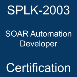 SPLK-2003 SOAR Automation Developer Certification