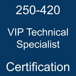 250-420 VIP Technical Specialist Certification