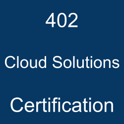 402 Cloud Solutions certification