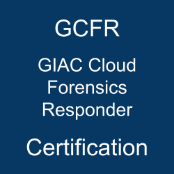 The most useful GCFR PDF, sample questions, and practice test to ace the GIAC Cloud Forensics Responder exam.
