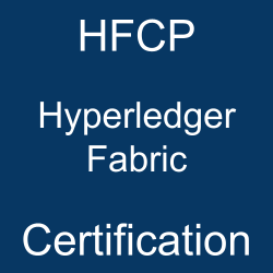 HFCP Hyperledger Fabric, HFCP Mock Test, HFCP Practice Exam, HFCP Prep Guide, HFCP Questions, HFCP Simulation Questions, HFCP, Linux Foundation Hyperledger Fabric Certified Practitioner (HFCP) Questions and Answers, Hyperledger Fabric Online Test, Hyperledger Fabric Mock Test, Linux Foundation HFCP Study Guide, Linux Foundation Hyperledger Fabric Exam Questions, Linux Foundation Blockchain Certification, Linux Foundation Hyperledger Fabric Cert Guide