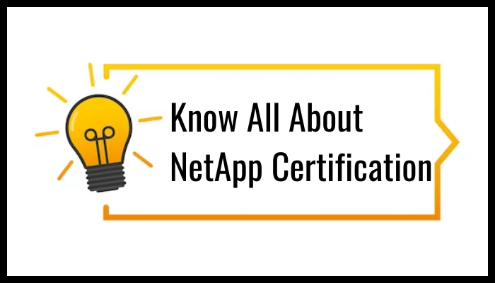 Know All About NetApp Certification